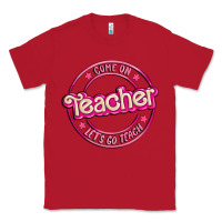 Red come on teacher let's go teach Classic Tee - MaliasSmallBusiness