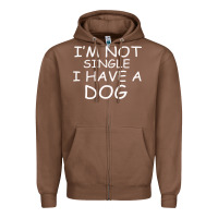 Chestnut I m Not SIngle I Have a Dog Zipper Hoodie - Bettercallsaul