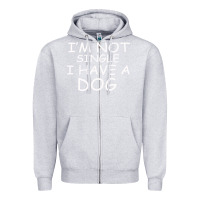 Heather Grey I m Not SIngle I Have a Dog Zipper Hoodie - Bettercallsaul