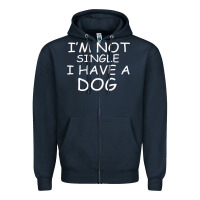 Navy I m Not SIngle I Have a Dog Zipper Hoodie - Bettercallsaul