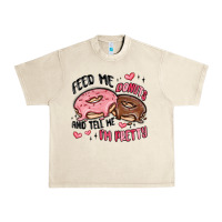 Sandshell feed me donuts and tell me i'm pretty Urban Heavy Tee - MaliasSmallBusiness