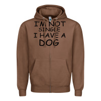 Chestnut I m Not Single I Have A Dog Zipper Hoodie - Bettercallsaul