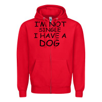 Red I m Not Single I Have A Dog Zipper Hoodie - Bettercallsaul