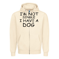 Sandshell I m Not Single I Have A Dog Zipper Hoodie - Bettercallsaul