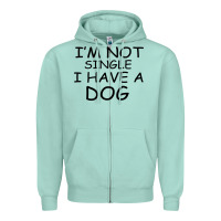 Seafoam I m Not Single I Have A Dog Zipper Hoodie - Bettercallsaul
