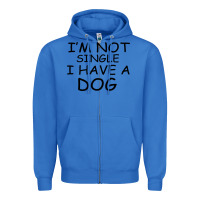 True Royal I m Not Single I Have A Dog Zipper Hoodie - Bettercallsaul