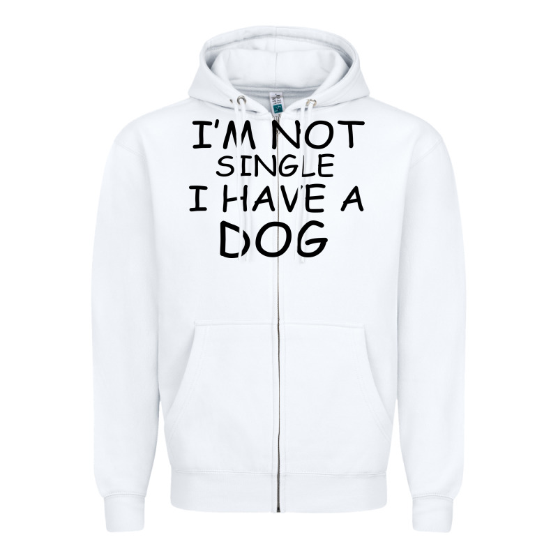 I M Not Single I Have A Dog Zipper Hoodie by Bettercallsaul | Teevron