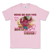 Bubblegum Pink whose bed have youre boots been under Classic Tee - NancyCooperArtShop