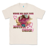Natural whose bed have youre boots been under Classic Tee - NancyCooperArtShop