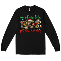 Black no place like for the holiday Long Sleeve Tee - MaliasSmallBusiness