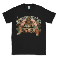 Black whose bed have your boots under cowboy western Classic Tee - NancyCooperArtShop