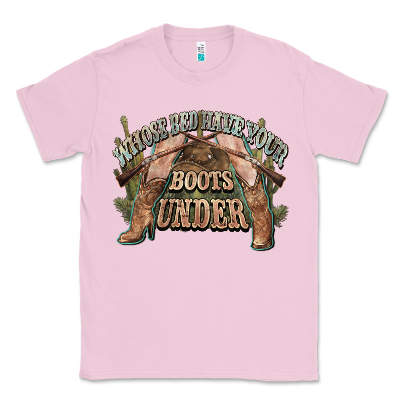 Whose Bed Have Your Boots Under Cowboy Western Classic Tee by NancyCooperArtShop | Teevron
