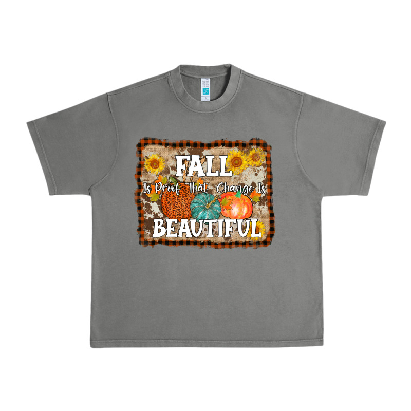 Fall Is Proof That Change Is Beautiful Urban Heavy Tee by AdoDesignShop | Teevron