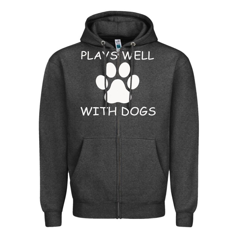 Plays Well With Dogs Zipper Hoodie by Bettercallsaul | Teevron