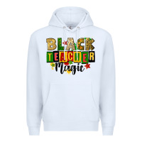 White black teacher magic juneteenth Premium Hoodie - CowGirlArtShop