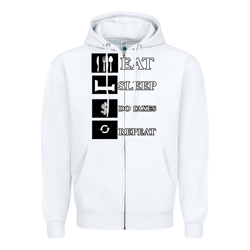Tax Day Eat Sleep Do Taxes Repeat Gift Zipper Hoodie by Bettercallsaul | Teevron