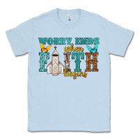 Dusty Blue worry ends when faith begins Classic Tee - NancyCooperArtShop