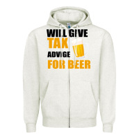 Oatmeal Heather Tax Day Will Give Advice For Beer Gift Zipper Hoodie - Bettercallsaul