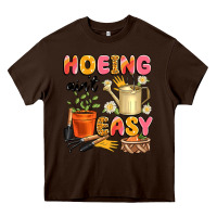 Chocolate Brown hoeing ain't easy Heavy Core Tee - Artiststas