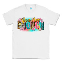 White you are enough Classic Tee - NancyCooperArtShop