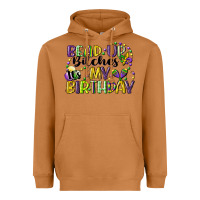 Meerkat bead up bitches itsmy birthday cg (1) Heavyweight Hoodie - CowGirlArtShop