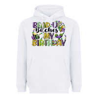 White bead up bitches itsmy birthday cg (1) Heavyweight Hoodie - CowGirlArtShop