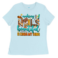 Baby Blue making nails beautiful is kinda my thing Ladies Tee - AdoDesignShop