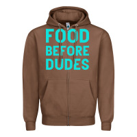 Chestnut Food Before Dudes Zipper Hoodie - Bettercallsaul