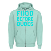 Seafoam Food Before Dudes Zipper Hoodie - Bettercallsaul