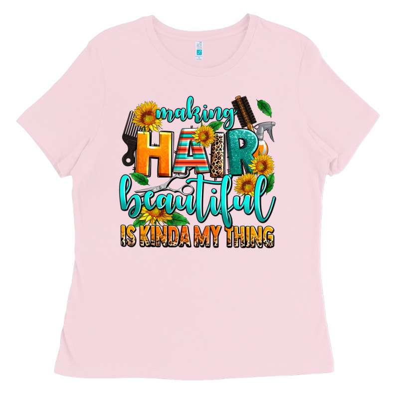 Making Hair Beautiful Is Kinda My Thing Ladies Tee by AdoDesignShop | Teevron