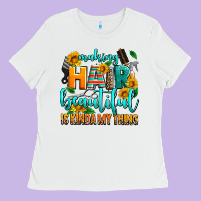 Making Hair Beautiful Is Kinda My Thing Ladies Tee Designed By Adodesignshop