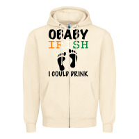O' Baby Irish I Could Drink Zipper Hoodie | Teevron