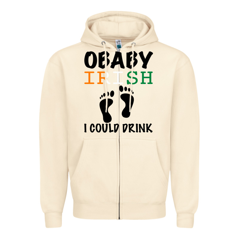O' Baby Irish I Could Drink Zipper Hoodie by Bettercallsaul | Teevron