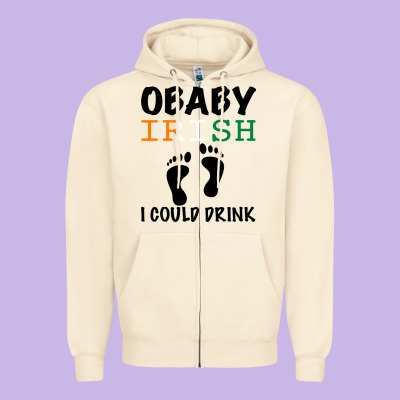 O' Baby Irish I Could Drink Zipper Hoodie Designed By Bettercallsaul