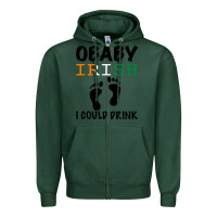 Sports Green O' Baby Irish I Could Drink Zipper Hoodie - Bettercallsaul