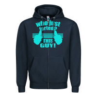 Navy Who Just Farted This Guy Zipper Hoodie - Bettercallsaul
