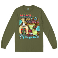 Army Green mama cita needs a margarita1 Long Sleeve Tee - JahusDesignShop