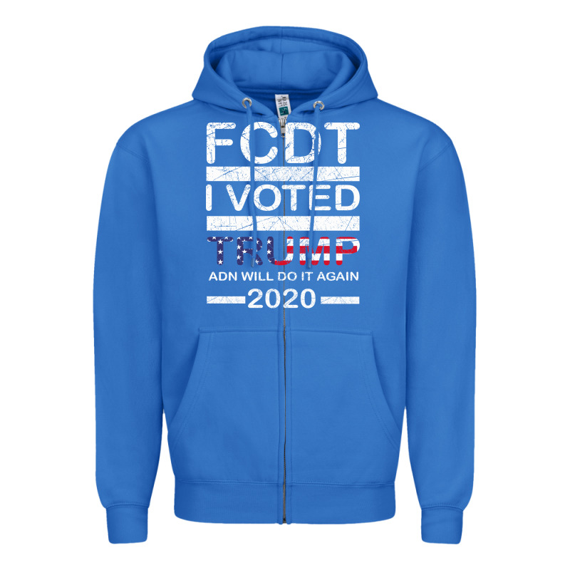 Hell Yeah I Voted Trump And Will Do It Again 2020 Zipper Hoodie by Bettercallsaul | Teevron