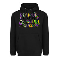 Black bead up bitches its mardi gras Heavyweight Hoodie - CowGirlArtShop