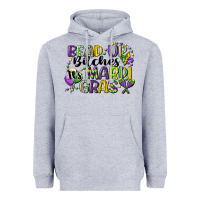 Heather Grey bead up bitches its mardi gras Heavyweight Hoodie - CowGirlArtShop