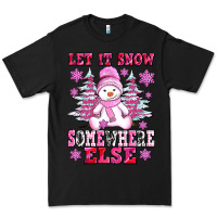 Black let it snow somewhere else Premium Tee - AdoDesignShop