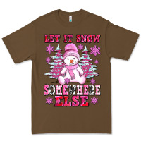 Let It Snow Somewhere Else Premium Tee | Teevron