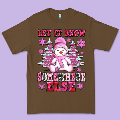 Let It Snow Somewhere Else Premium Tee Designed By Adodesignshop