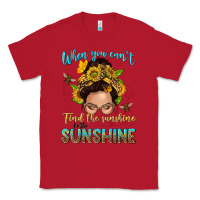Red when you cant find the sunshine be the sunshine me Classic Tee - NancyCooperArtShop