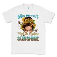 White when you cant find the sunshine be the sunshine me Classic Tee - NancyCooperArtShop