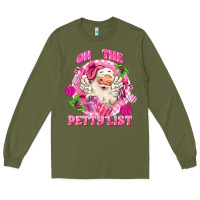 Army Green on the petty list Long Sleeve Tee - MaliasSmallBusiness