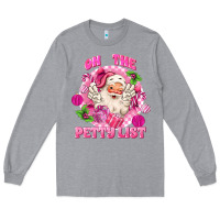 Heather Grey on the petty list Long Sleeve Tee - MaliasSmallBusiness