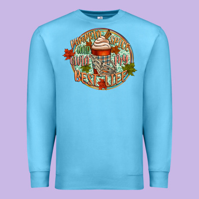 Pumpkin Spice And Livin My Best Life Premium Sweatshirt Designed By Cowgirlartshop