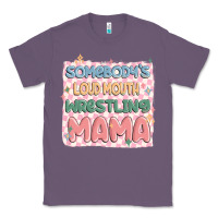 Lavender somebody's loud mouth wrestling mama Classic Tee - MaliasSmallBusiness