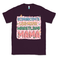 Plum somebody's loud mouth wrestling mama Classic Tee - MaliasSmallBusiness